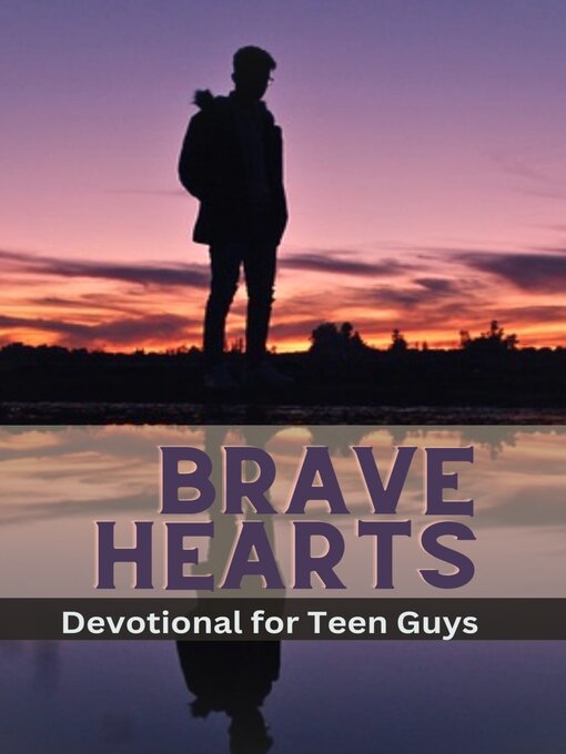 Title details for Brave Hearts Devotional For Teen Guys by The Victorious publication - Available
